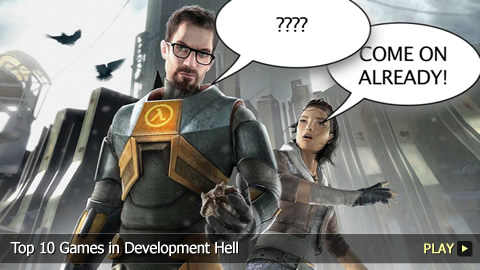 Top 10 Games in Development Hell