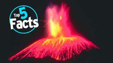 Top 5 Facts About Volcanoes