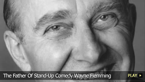The Father Of Stand-Up Comedy Wayne Flemming