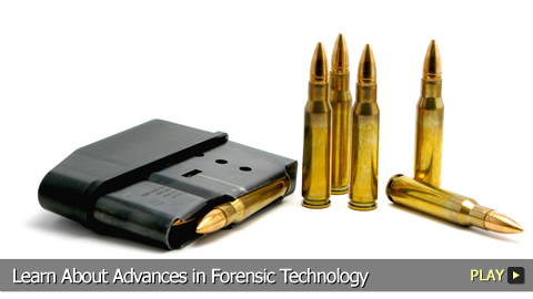 Learn About Advances in Forensic Technology