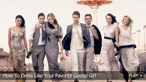 How To Dress Like Your Favorite Gossip Girl