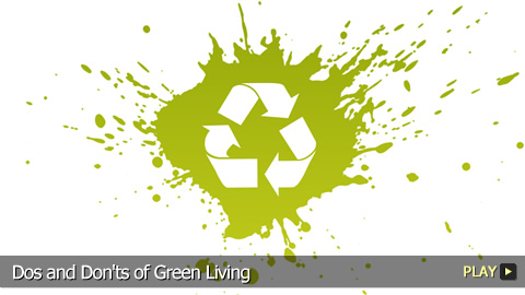Dos and Don'ts of Green Living