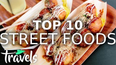 Top 10 Street Foods We Miss