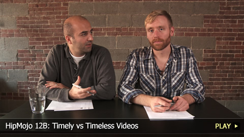 HipMojo 12B: Timely vs Timeless Videos