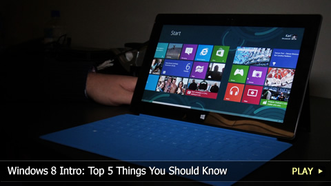 Windows 8 Intro: Top 5 Things You Should Know