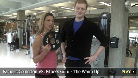 Famous Comedian VS. Fitness Guru - The Warm Up