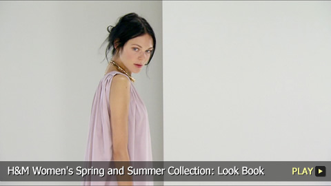 H and M Women's Spring and Summer Collection: Look Book