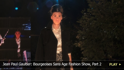 Jean Paul Gaultier: Bourgeoises Sans Age Fashion Show, Part 2