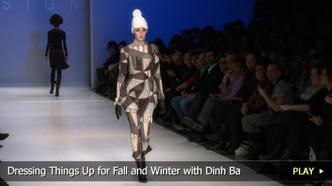 Dressing Things Up for Fall and Winter with Dinh Ba