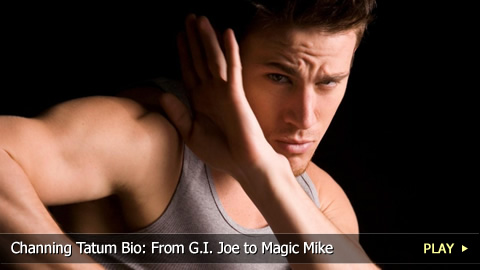 Channing Tatum Bio: From G.I. Joe to Magic Mike 