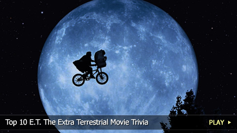 Top 10 E.T. The Extra Terrestrial Movie Trivia