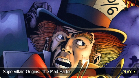 Supervillain Origins: The Mad Hatter