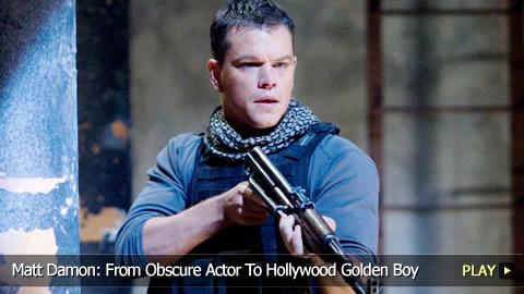 Matt Damon: From Obscure Actor To Hollywood Golden Boy