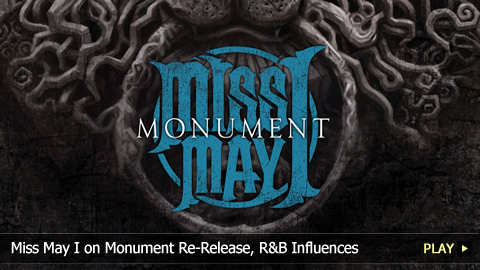 Miss May I on Monument Re-Release, R&B Influences