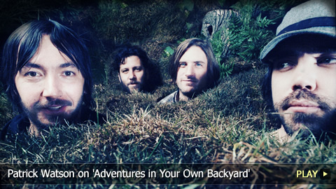 Patrick Watson on Adventures in Your Own Backyard