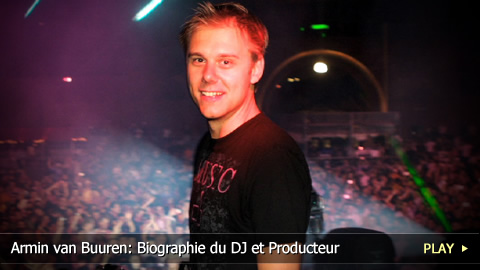 Armin van Buuren: Biographie du DJ et Producteur