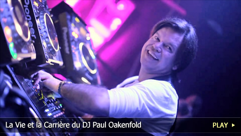 La Vie et la Carrière du DJ Paul Oakenfold
