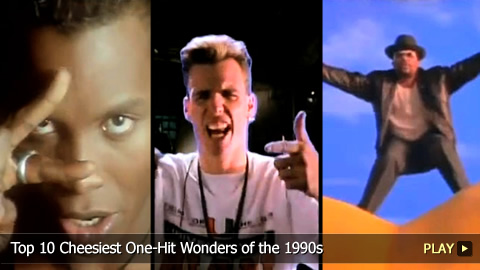 Top 10 Cheesiest One-Hit Wonders of the 1990s