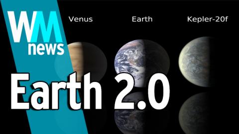 10 Earth 2.0 Facts - WMNews Ep. 38