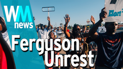 10 Ferguson Unrest Facts - WMNews Ep. 8