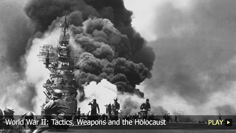 World War II: Tactics, Weapons and the Holocaust