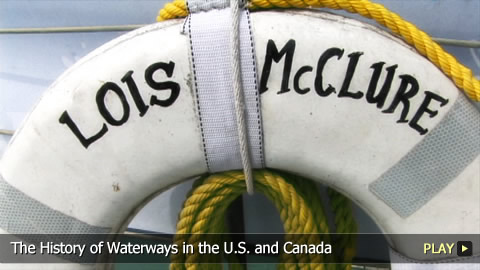 The History of Waterways in the U.S. and Canada