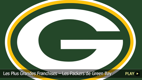 Les Plus Grandes Franchises du Sport – Les Packers de Green Bay