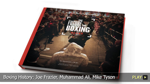 Boxing History: Joe Frazier, Muhammad Ali, Mike Tyson