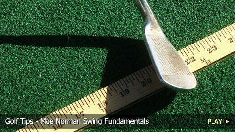 Golf Tips - Moe Norman Swing Fundamentals 