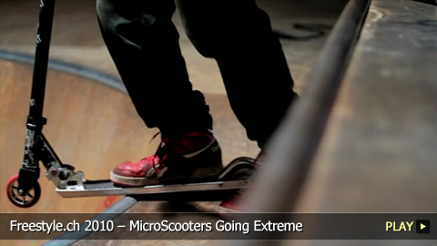 Freestyle.ch 2010 – MicroScooters Going Extreme