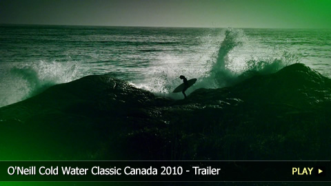 O'Neill Cold Water Classic Canada 2010 - Trailer for the Surf Competition