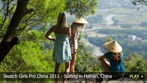 Swatch Girls Pro China 2011 - Surfing in Hainan, China