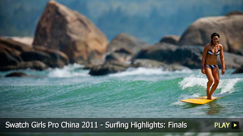 Swatch Girls Pro China 2011 - Surfing Highlights: Finals