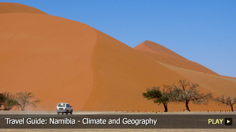 Travel Guide: Namibia - Climate and Geography