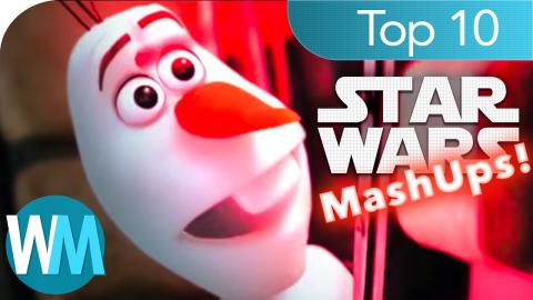 TOP 10 STAR WARS MashUps!