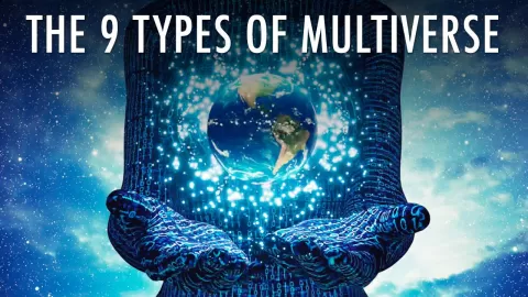 The 9 Types Of Multiverse Explained