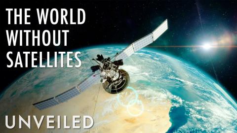What If Every Satellite Stopped Working? | Unveiled