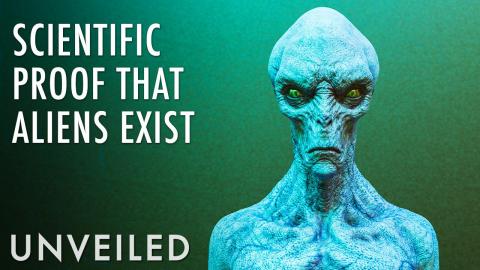What If We Prove Aliens Exist? | Unveiled