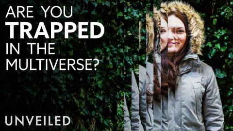 How Would You Know If You Were Trapped Inside a Parallel Universe? | Unveiled