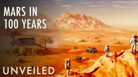 What Will Mars Look Like In 100 Years? | Unveiled