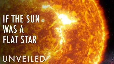 What Would Happen If the Sun Was Flat? | Unveiled