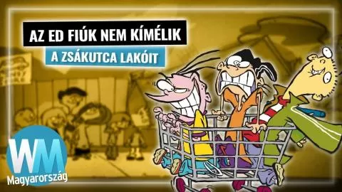 Top 10 szörnyű dolog, amit Ed, Edd és Eddy valaha tettek