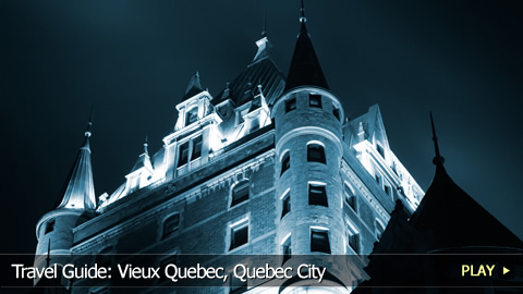 Travel Guide: Vieux Quebec, Quebec City