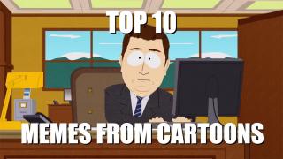 Top 10 Memes From Cartoons