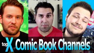 Top 10 YouTube Comic Book Channels -  TopX Ep.15