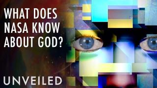 Is NASA Hiding Proof Of God? | Unveiled