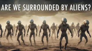 4 Reasons why We're Probably Surrounded By Alien Civilizations