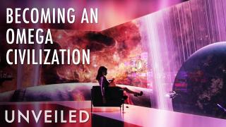 What If Humanity Were an Omega Civilization? | Unveiled
