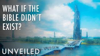 What If the Bible Was Never Written? | Unveiled