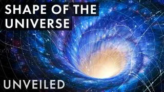 What Shape Does The Universe Take? | Unveiled